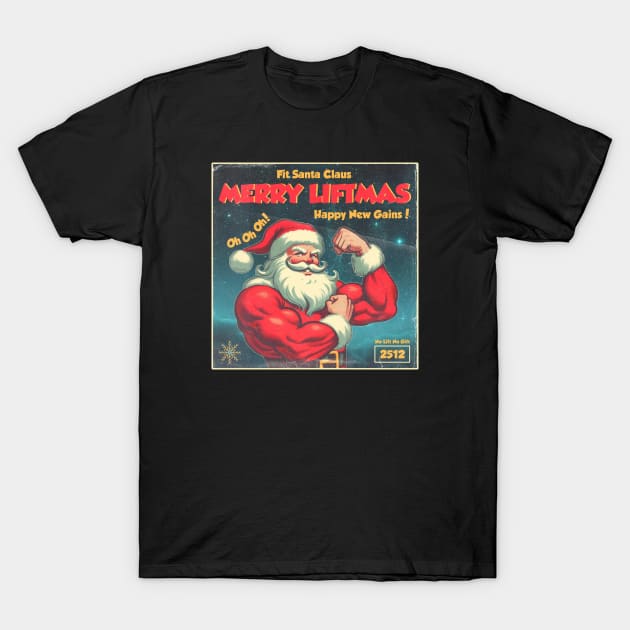 Merry Liftmas & Happy New Gains T-Shirt by Johnny Solace™